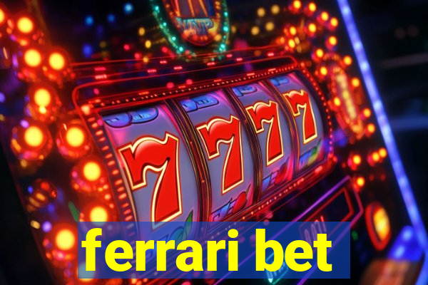 ferrari bet