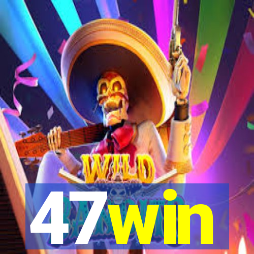 47win