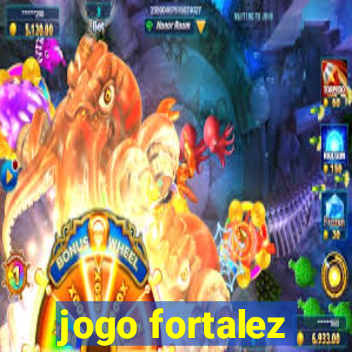 jogo fortalez