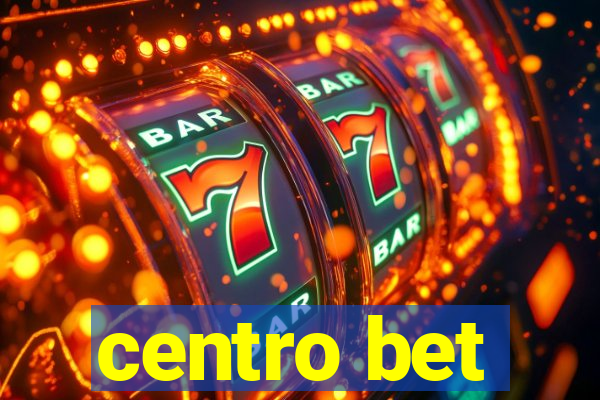 centro bet