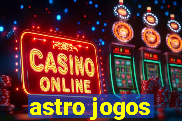 astro jogos