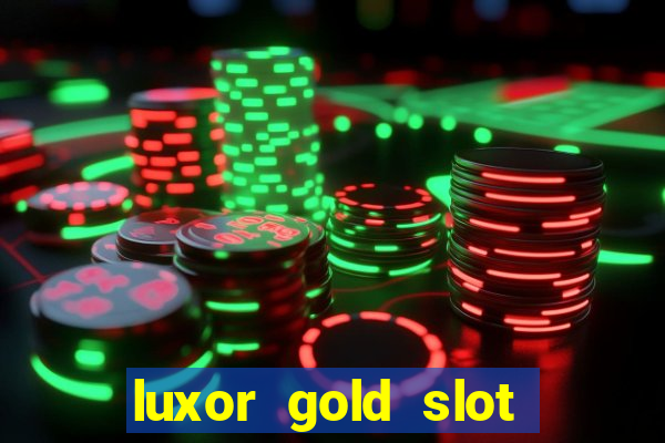 luxor gold slot free play