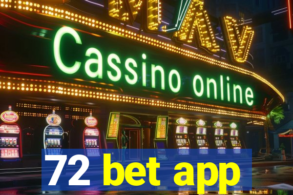 72 bet app