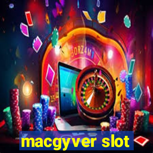 macgyver slot