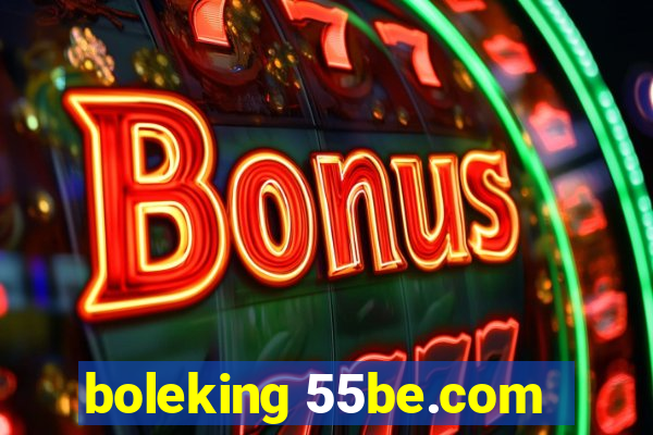 boleking 55be.com