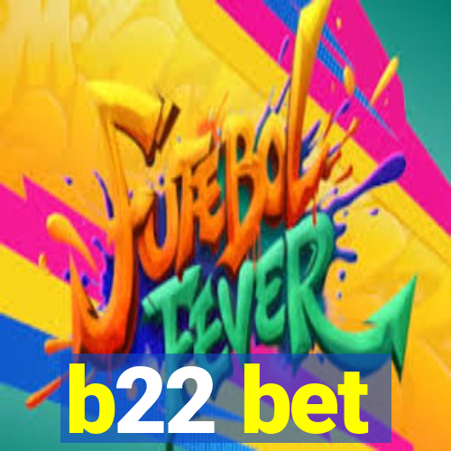 b22 bet