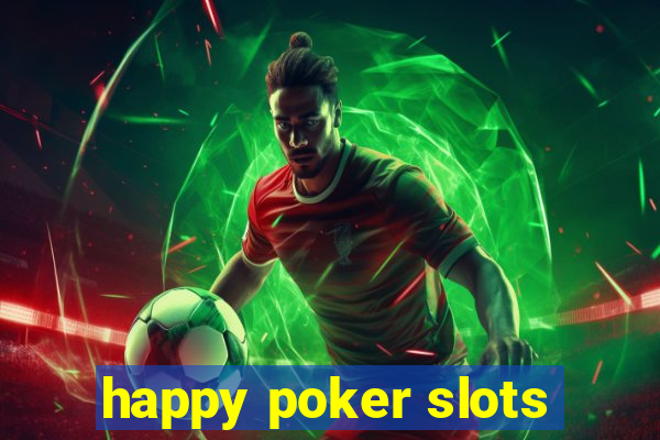 happy poker slots