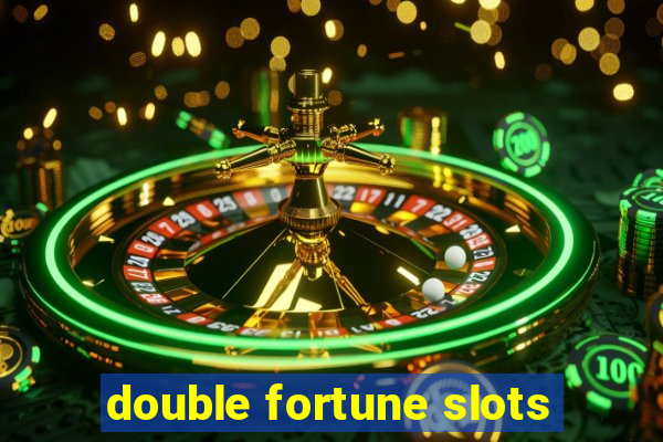 double fortune slots