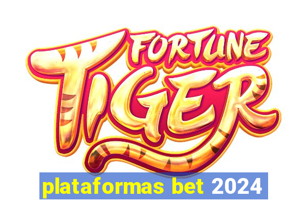 plataformas bet 2024