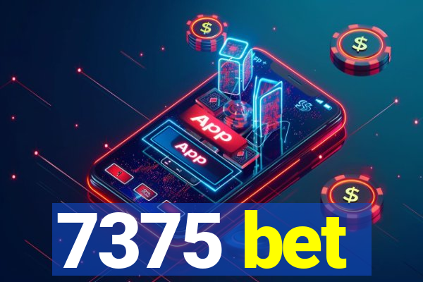 7375 bet