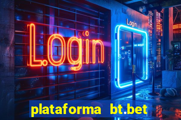 plataforma bt.bet 茅 confi谩vel