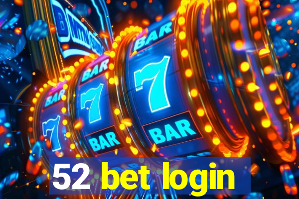 52 bet login