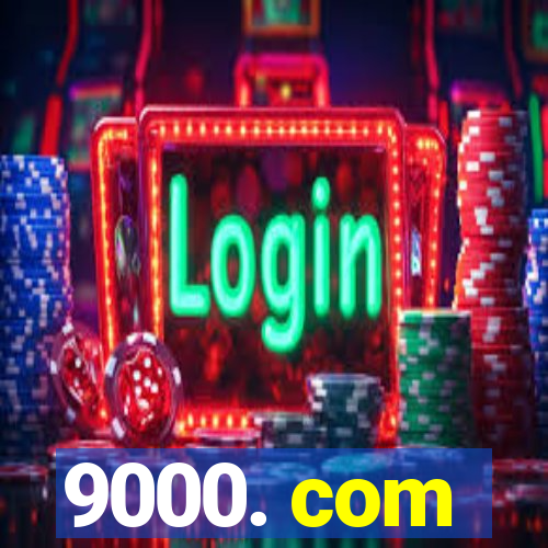 9000. com