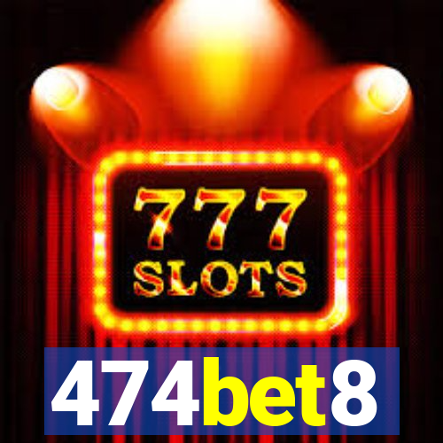 474bet8