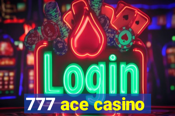 777 ace casino