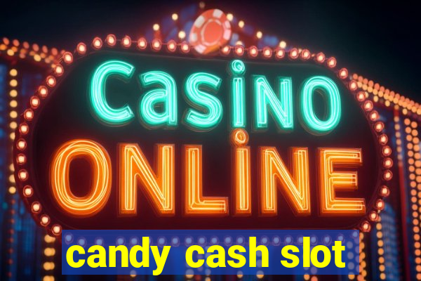 candy cash slot