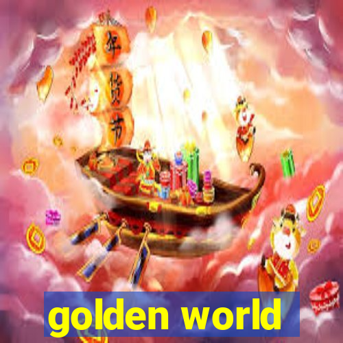 golden world