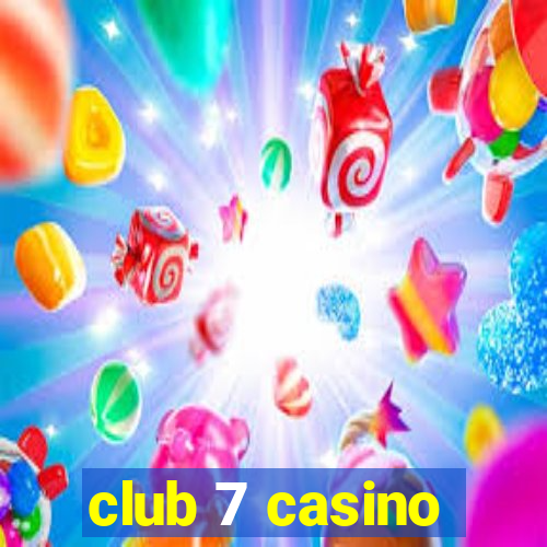 club 7 casino