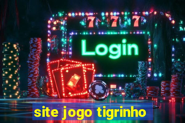 site jogo tigrinho