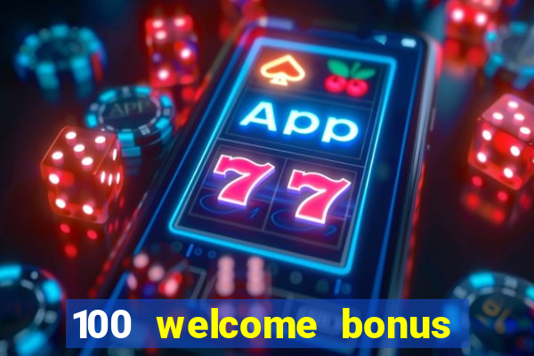 100 welcome bonus casino malaysia