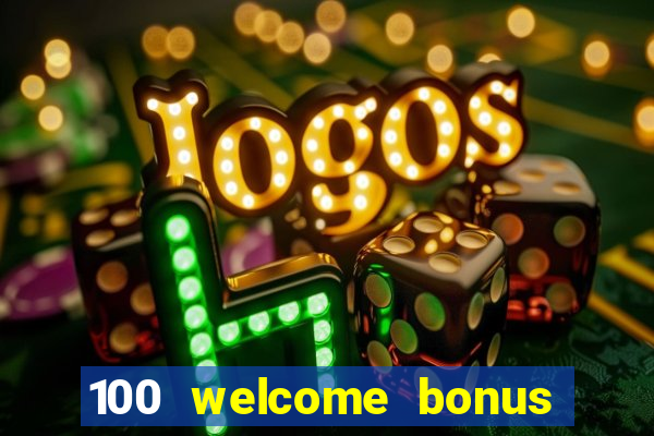 100 welcome bonus casino malaysia