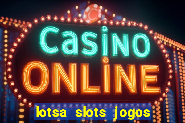 lotsa slots jogos de cassino