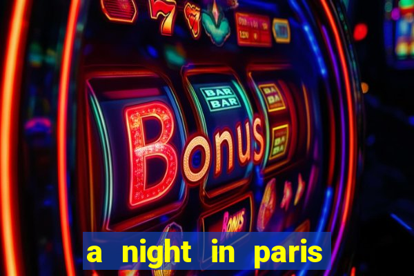 a night in paris slot oyunu