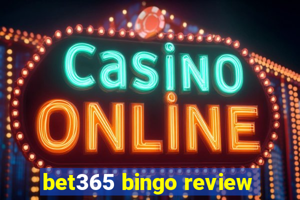 bet365 bingo review