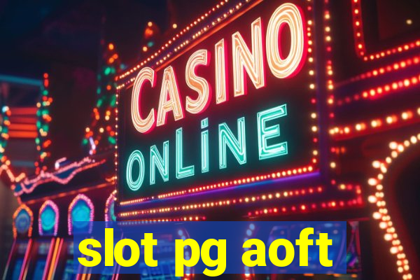 slot pg aoft