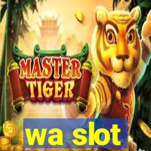 wa slot