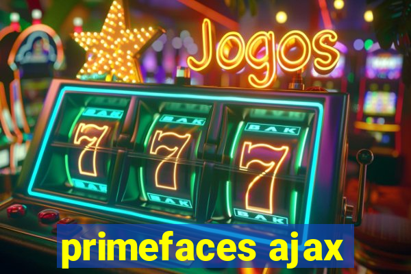 primefaces ajax