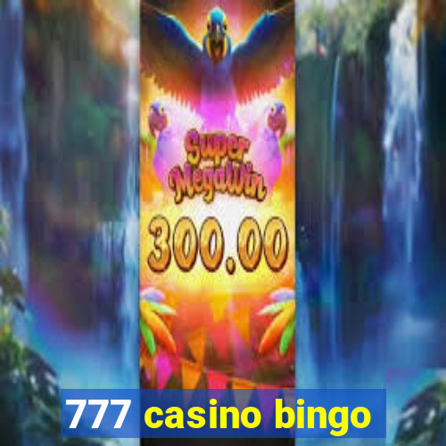 777 casino bingo