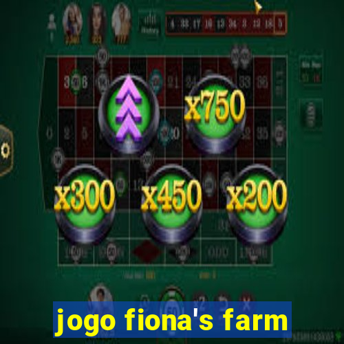 jogo fiona's farm