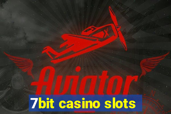 7bit casino slots