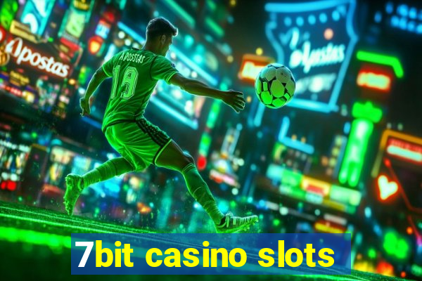 7bit casino slots