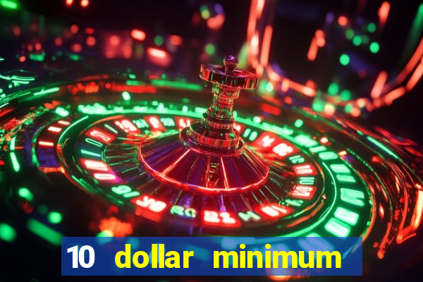 10 dollar minimum deposit canada online casino