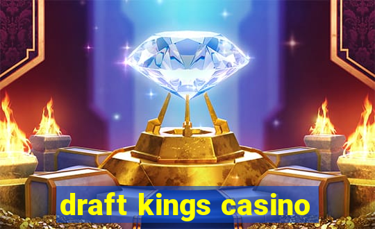 draft kings casino