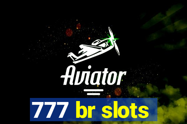 777 br slots