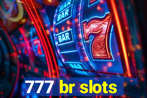 777 br slots