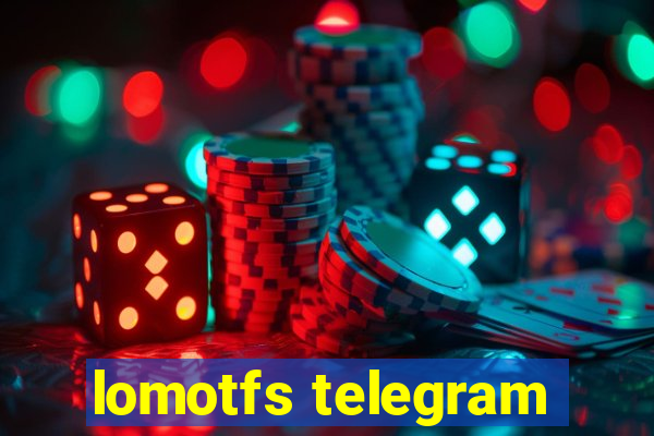 lomotfs telegram