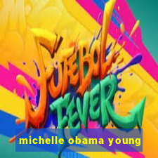 michelle obama young