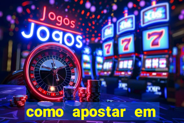 como apostar em jogos online