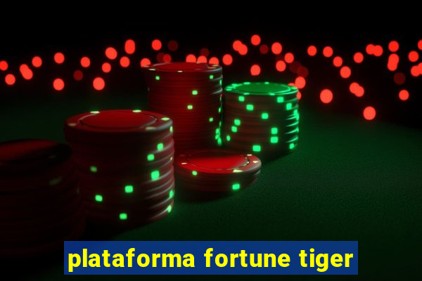 plataforma fortune tiger