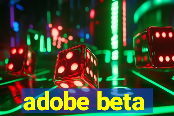 adobe beta