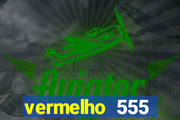 vermelho 555 plataforma de jogos