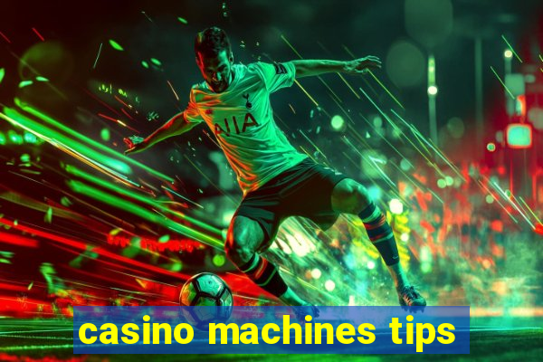 casino machines tips