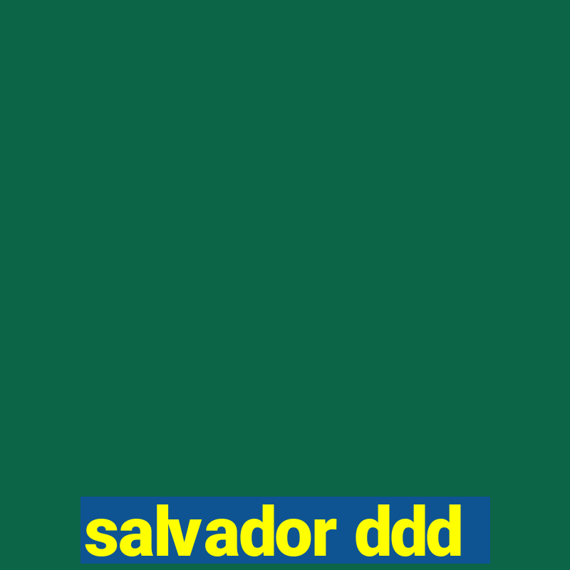 salvador ddd