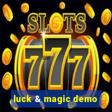 luck & magic demo