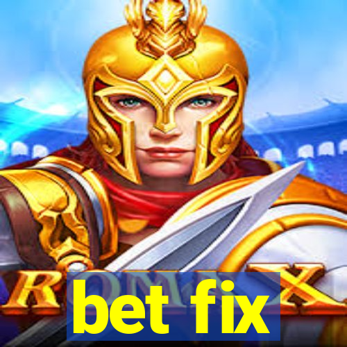 bet fix