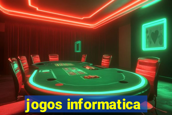 jogos informatica